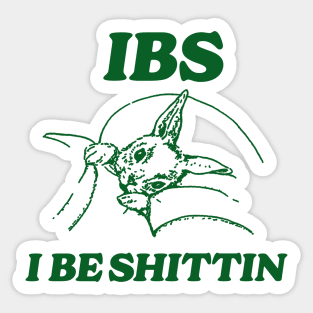 IBS i be shittin T Shirt, Meme T Shirt, Vintage Cartoon T Shirt, Aesthetic Tee, Unisex Sticker